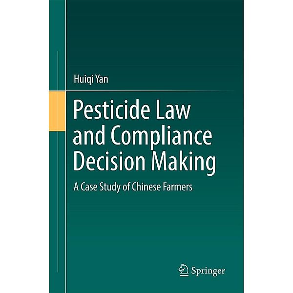 Pesticide Law and Compliance Decision Making, Huiqi Yan