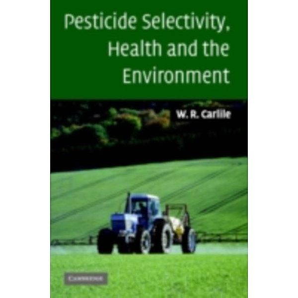 Pesticide Selectivity, Health and the Environment, Bill Carlile