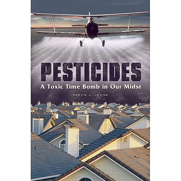 Pesticides, Marvin J. Levine