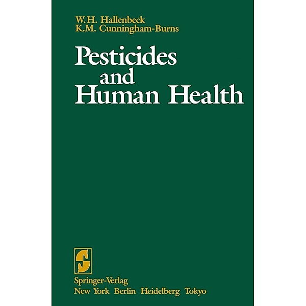 Pesticides and Human Health, W. H. Hallenbeck, K. M. Cunningham-Burns