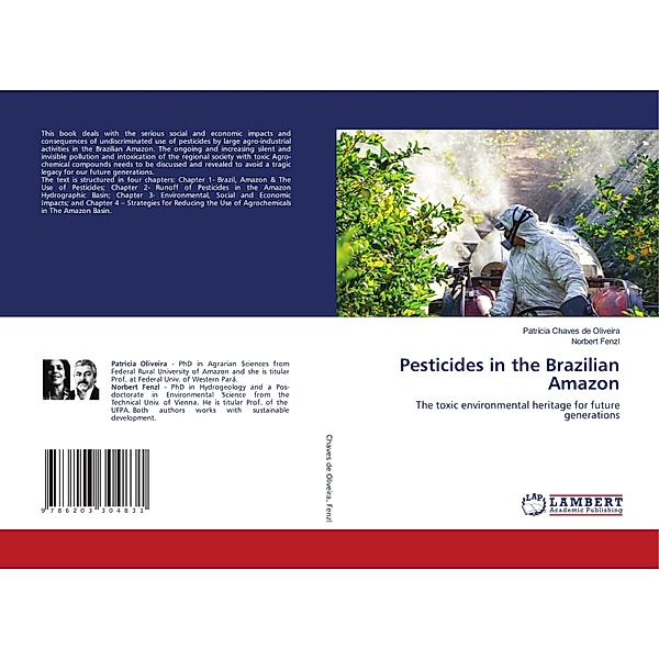Pesticides in the Brazilian Amazon, Patricia Chaves de Oliveira, Norbert Fenzl