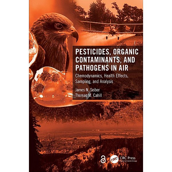 Pesticides, Organic Contaminants, and Pathogens in Air, James N. Seiber, Thomas M. Cahill