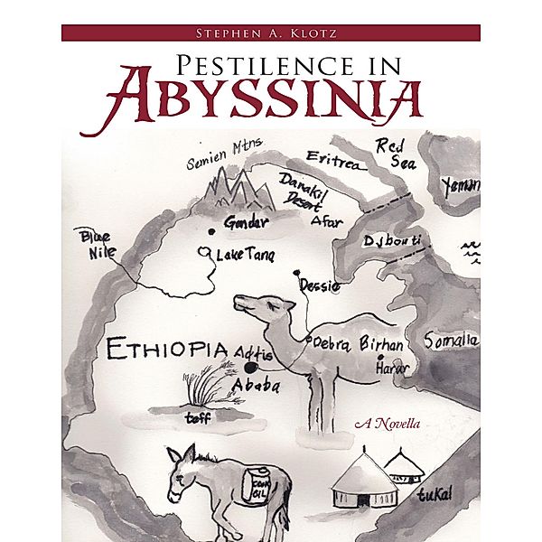 Pestilence In Abyssinia: A Novella, Stephen A. Klotz