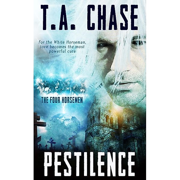 Pestilence / The Four Horsemen Bd.1, T. A. Chase