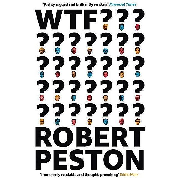 Peston, R: WTF?, Robert Peston