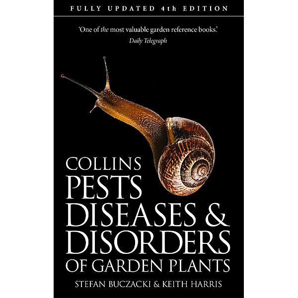 Pests, Diseases and Disorders of Garden Plants, Stefan Buczacki, Keith Harris