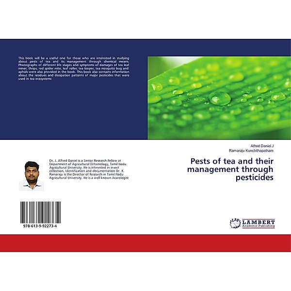 Pests of tea and their management through pesticides, Alfred Daniel J, Ramaraju Kunchithapatham