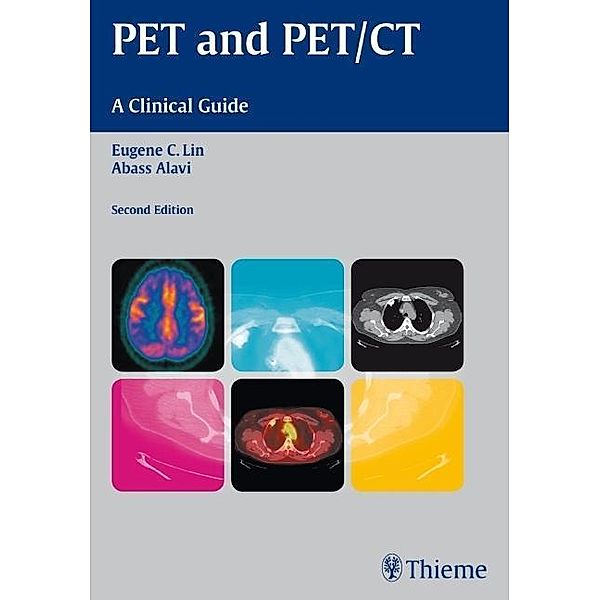 PET and PET/CT, Eugene C. Lin, Abass Alavi