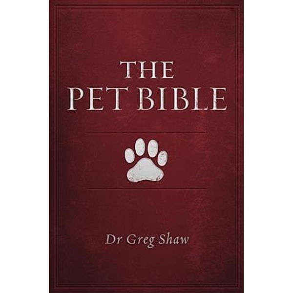 Pet Bible, Dr Greg Shaw