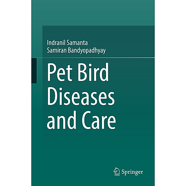 Pet bird diseases and care, Indranil Samanta, Samiran Bandyopadhyay