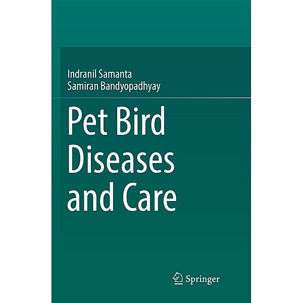 Pet bird diseases and care, Indranil Samanta, Samiran Bandyopadhyay