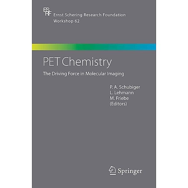 PET Chemistry / Ernst Schering Foundation Symposium Proceedings Bd.62