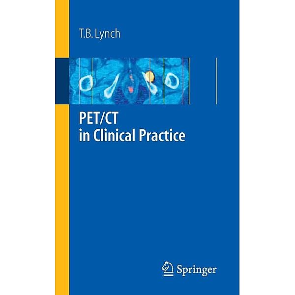 PET/CT in Clinical Practice, T. B. Lynch