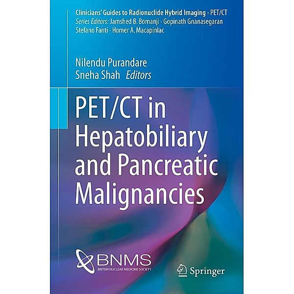 PET/CT in Hepatobiliary and Pancreatic Malignancies / Clinicians' Guides to Radionuclide Hybrid Imaging