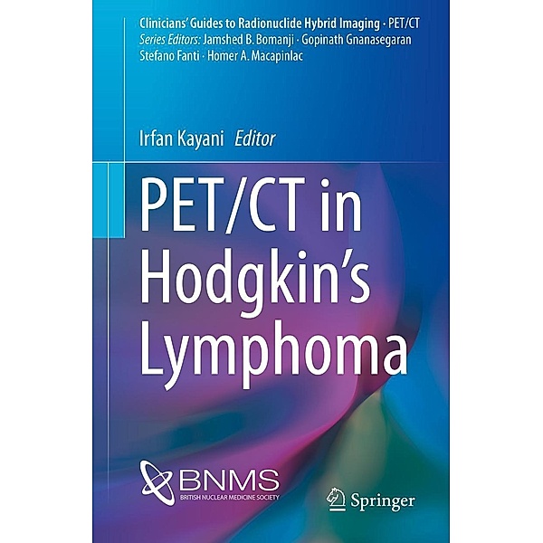 PET/CT in Hodgkin's Lymphoma / Clinicians' Guides to Radionuclide Hybrid Imaging