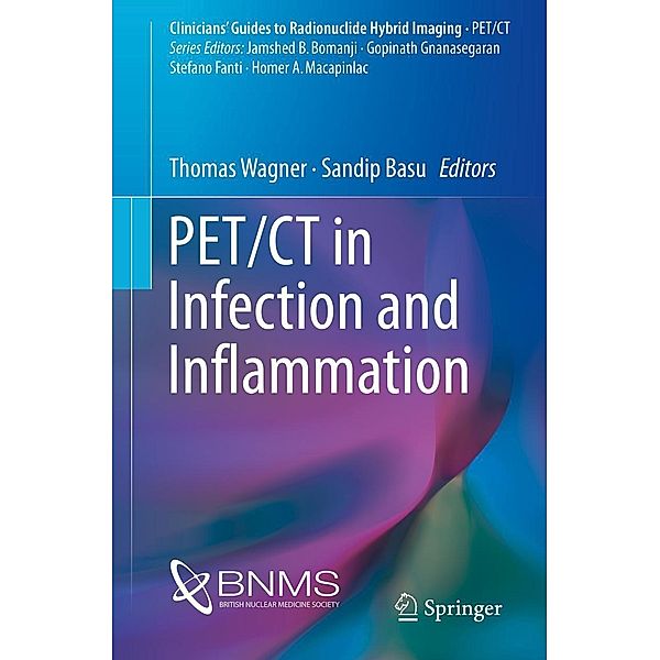 PET/CT in Infection and Inflammation / Clinicians' Guides to Radionuclide Hybrid Imaging