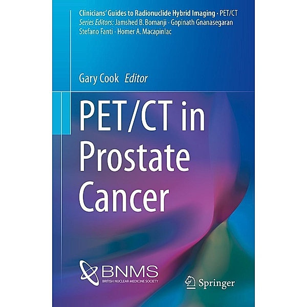 PET/CT in Prostate Cancer / Clinicians' Guides to Radionuclide Hybrid Imaging