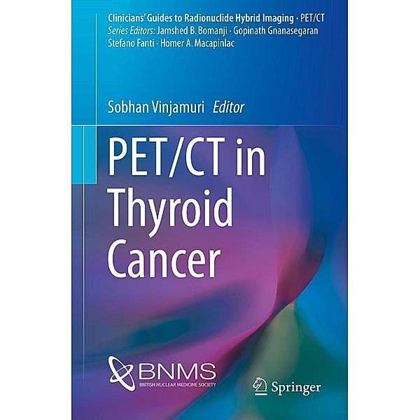 PET/CT in Thyroid Cancer / Clinicians' Guides to Radionuclide Hybrid Imaging