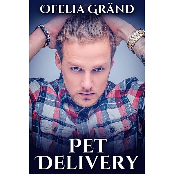 Pet Delivery / JMS Books LLC, Ofelia Grand