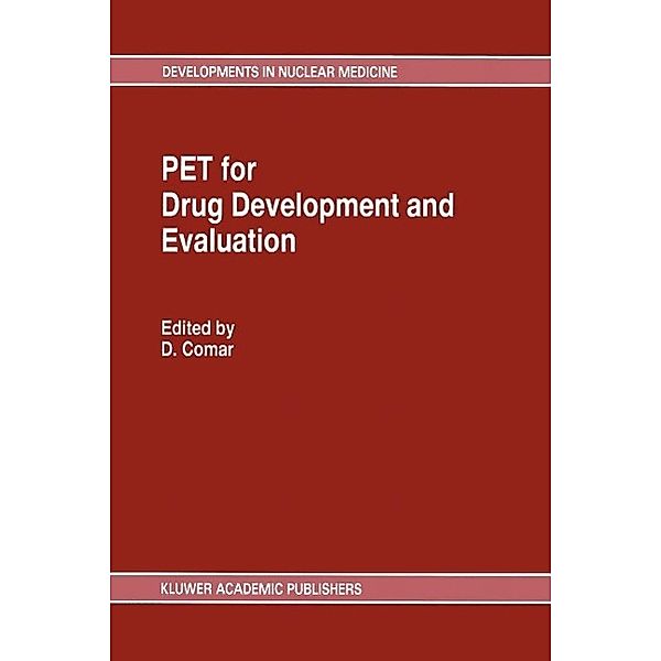 PET for Drug Development and Evaluation / Developments in Nuclear Medicine Bd.26