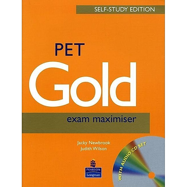 PET Gold Exam Maximiser, Self-Study-Edition w. 2 Audio-CDs, Jacky Newbrook, Judith Wilson