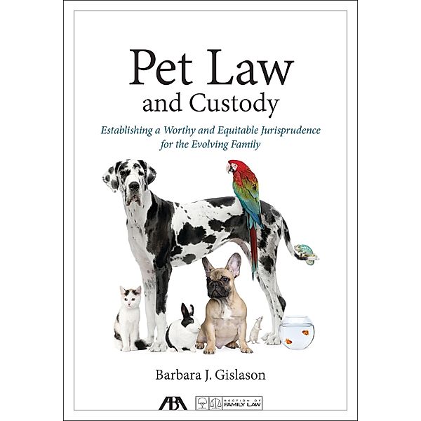Pet Law and Custody, Barbara J. Gislason