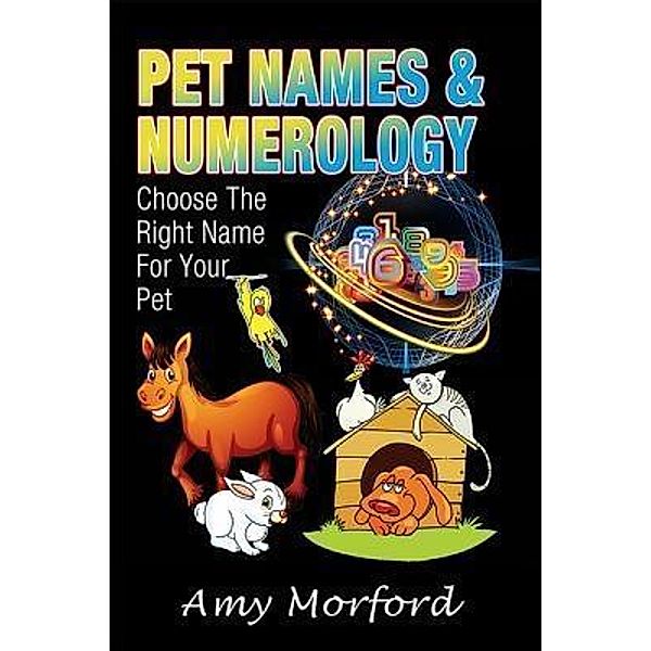 Pet Names and Numerology / Mojo Enterprises, Amy Morford