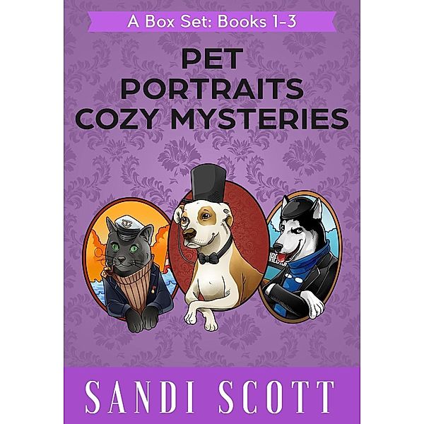 Pet Portraits Cozy Mystery Box Set (Pet Portraits Cozy Mysteries), Sandi Scott