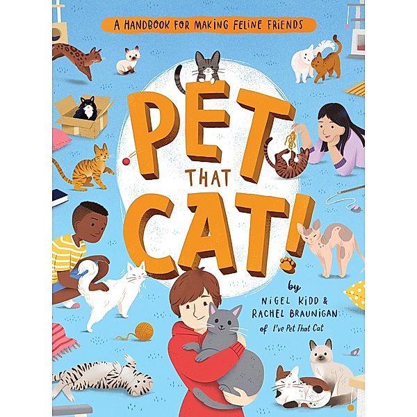 Pet That Cat!, Nigel Kidd, Rachel Braunigan