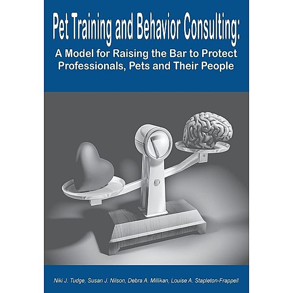 Pet Training and Behavior Consulting, Niki J Tudge, Susan J Nilson, Debra A Millikan