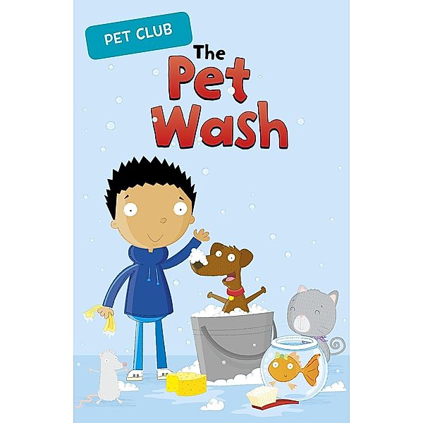 Pet Wash / Raintree Publishers, Gwendolyn Hooks