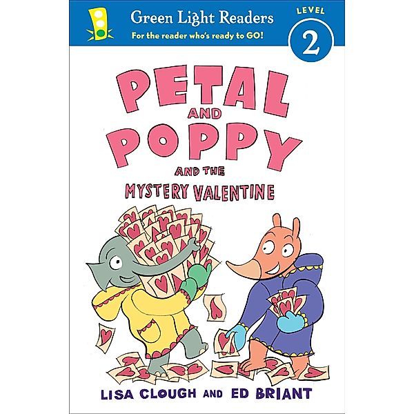 Petal and Poppy and the Mystery Valentine / Green Light Readers Level 2, Lisa Clough, Ed Briant