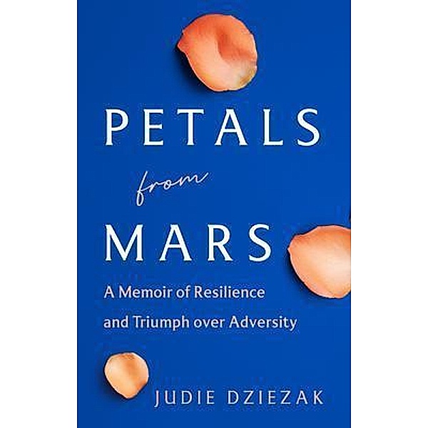 Petals from Mars, Judie Dziezak