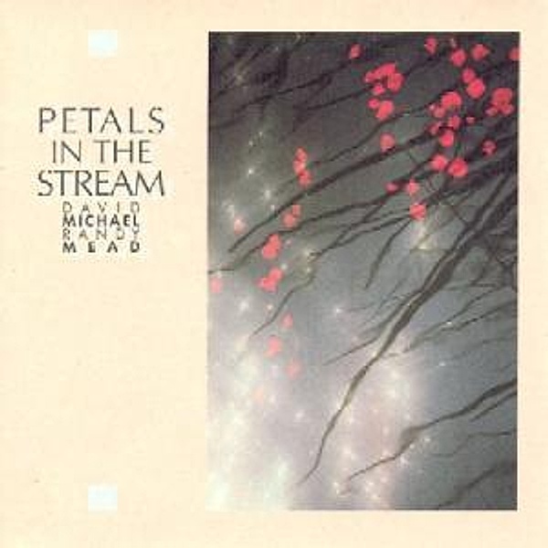 Petals In The Stream, David Michael, Randy Mead