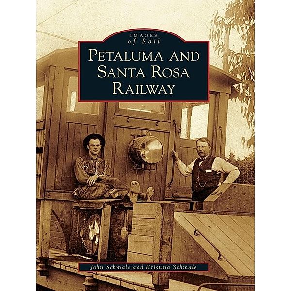 Petaluma and Santa Rosa Railway, John Schmale