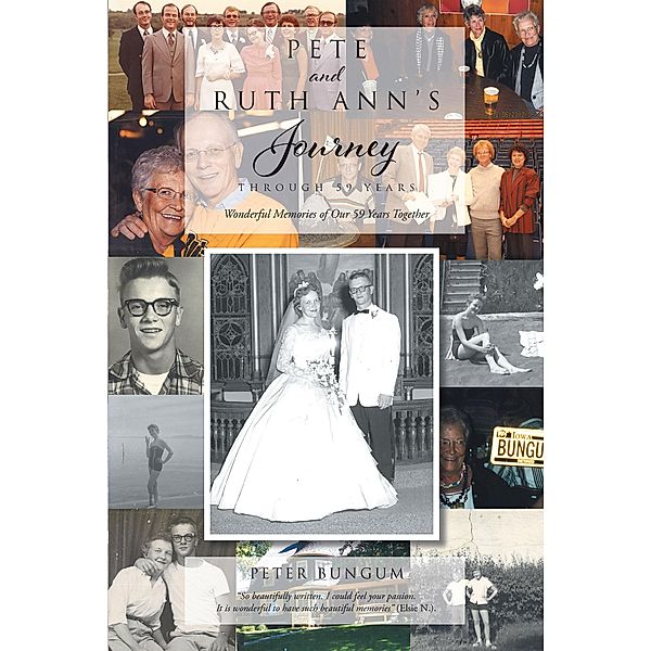 Pete And Ruth Ann's Journey Through 59 Years, Peter Bungum