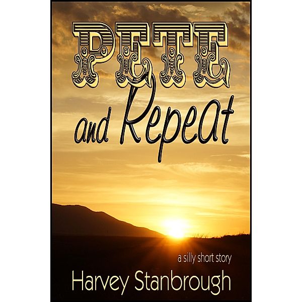 Pete & Repeat / StoneThread Publishing, Harvey Stanbrough