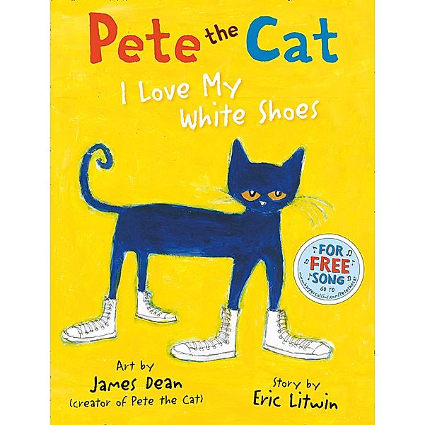 Pete the Cat I Love My White Shoes, Eric Litwin