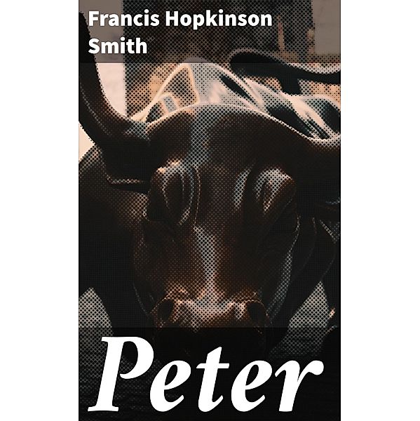Peter, Francis Hopkinson Smith