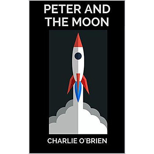 Peter and the Moon, Charlie O'Brien