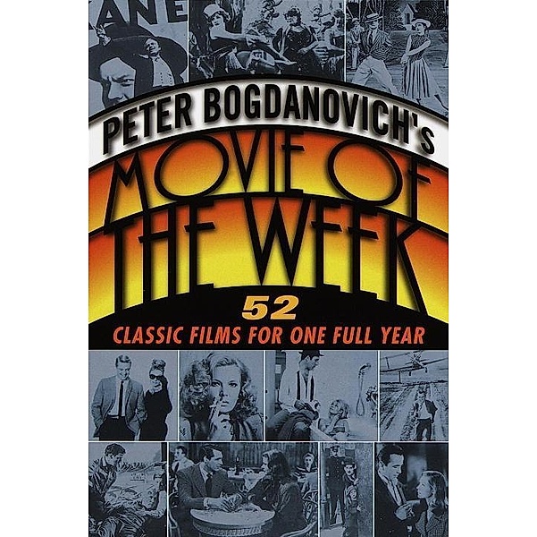 Peter Bogdanovich's Movie of the Week, Peter Bogdanovich