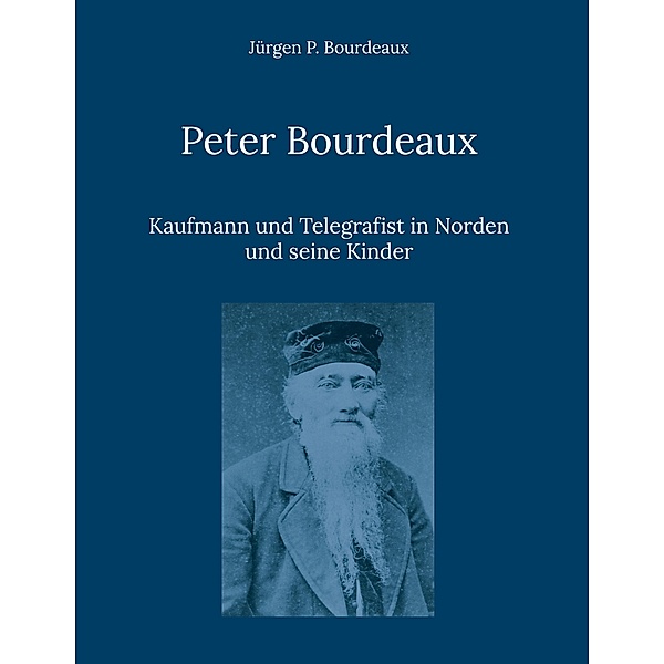 Peter Bourdeaux, Jürgen P. Bourdeaux