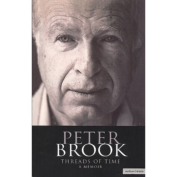 Peter Brook: Threads Of Time, Peter Brook