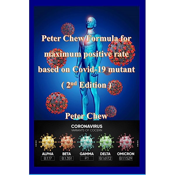 Peter Chew Formula for maximum positive rate based on Covid-19 mutant (2nd Edition), Peter Chew