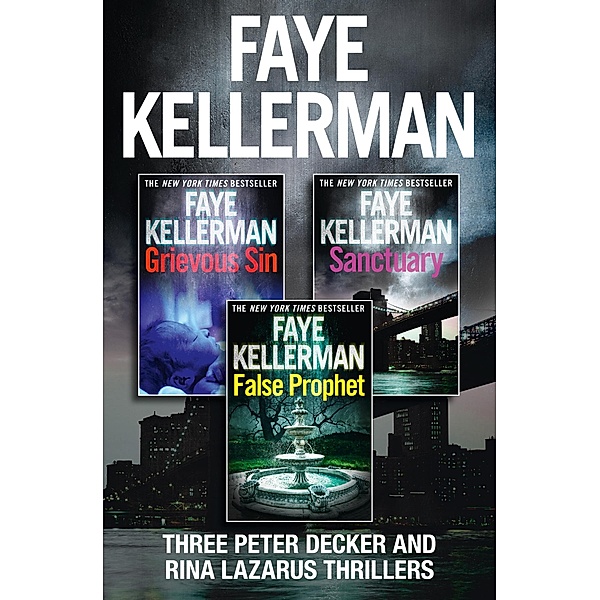 Peter Decker 3-Book Thriller Collection / Peter Decker and Rina Lazarus Series, Faye Kellerman