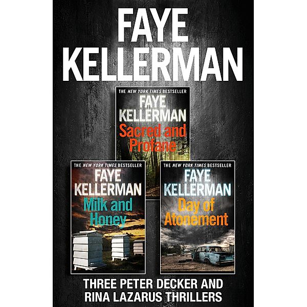 Peter Decker 3-Book Thriller Collection / Peter Decker and Rina Lazarus Series, Faye Kellerman