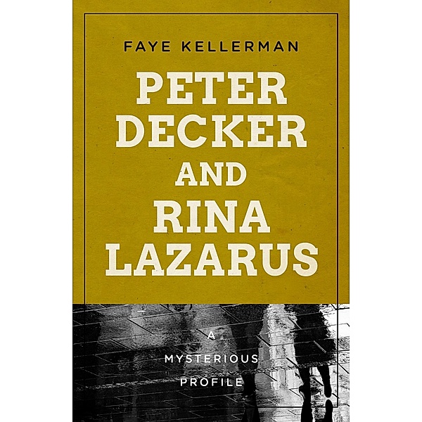 Peter Decker and Rina Lazarus / Mysterious Profiles, Faye Kellerman