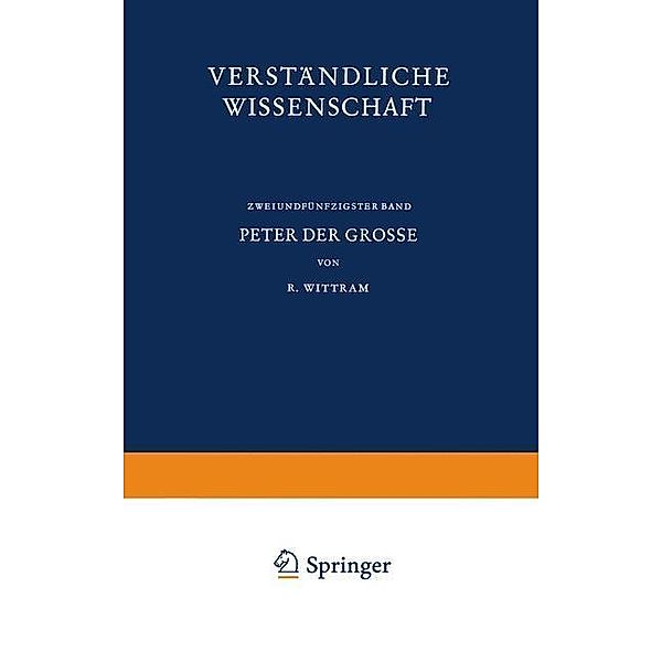 Peter der Grosse / Verständliche Wissenschaft Bd.52, Reinhard Wittram