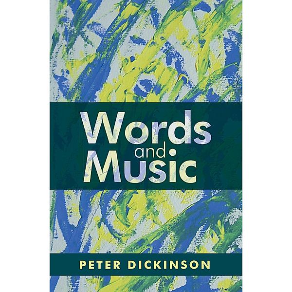 Peter Dickinson: Words and Music, Peter Dickinson