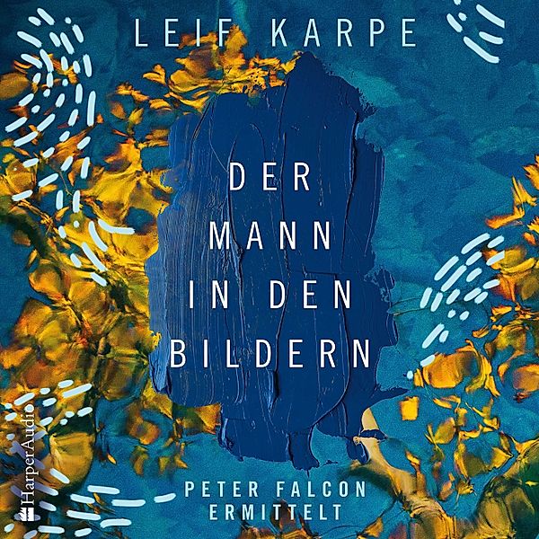 Peter Falcon ermittelt - 1 - Der Mann in den Bildern (ungekürzt), Leif Karpe